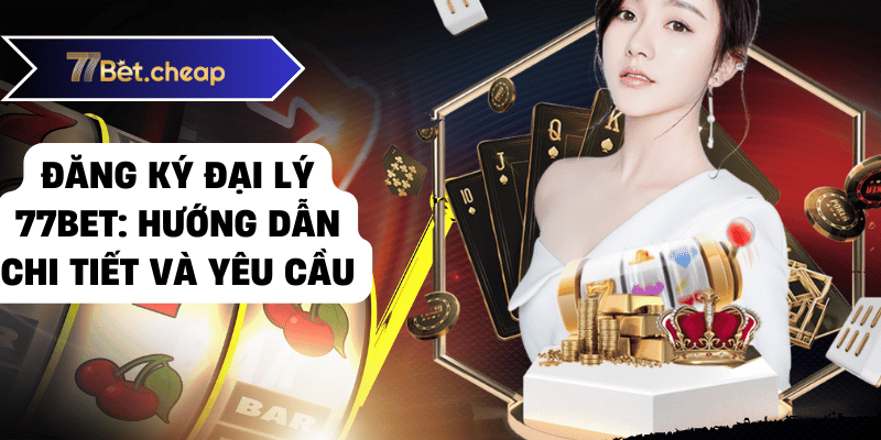 77bet Đỉnh Cao Giải Trí - Cơ Hội Vàng Trong Tầm Tay